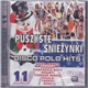 Various - Disco Polo Hits 11 - Puszyste Śnieżynki